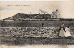 Carnac Tumulus De Saint Michel - Carnac