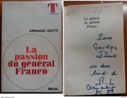 C1 Armand GATTI La PASSION DU GENERAL FRANCO 1968 Envoi DEDICACE Signed PORT INCLUS France - Livres Dédicacés