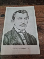 Postcard - Svetozar Marković   (V 38113) - Schriftsteller