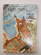 Saint-Tropez : Relevés Notes Croquis - Sonstige & Ohne Zuordnung