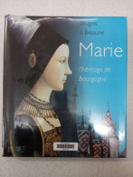 Bruges à Beaune . Marie L'Héritage De Bourgogne - Autres & Non Classés