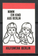 Reklamemarke Nimm Ein Kind Aus Berlin, Hilfswerk Berlin, Kinderpaar Mit Teddybär  - Vignetten (Erinnophilie)