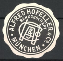 Präge-Reklamemarke Bankgeschäft Alfred Hofeller, München, Firmenlogo  - Erinnofilie