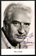 AK Schauspieler Willi Rose In Einer Portraitaufnahme, Autograph  - Actors