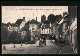 CPA La Ferté-Milon, Hôtel De Ville, Rue Du Marché Au Blé  - Other & Unclassified