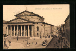 AK München, Königliches Hoftheater Mit Maximilianstrasse Und Strassenbahn  - Tramways