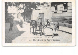 PARIS - Les Petits Métiers Parisiens - Le Marchand De Lait D'Anesse - Très Bon état - Straßenhandel Und Kleingewerbe