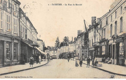 SAINT DIZIER - La Rue Du Marché - Très Bon état - Saint Dizier