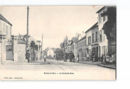 NOISY LE ROI - La Grande Rue - état - Andere & Zonder Classificatie