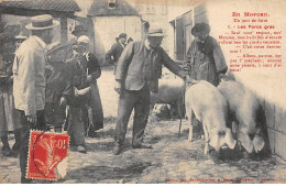 En Morvan - Un Jour De Foire - Les Porcs Gras - Très Bon état - Andere & Zonder Classificatie