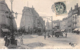 CLERMONT FERRAND - Rues Neuve Et Saint Louis - état - Clermont Ferrand