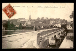 25 - MONTBELIARD - GRAND PONT SUR L'ALLAN ET EGLISE CATHOLIQUE - Montbéliard