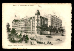 03 - VICHY - GRAVURE - HOTELS DU PARC ET MAJESTIC - Vichy