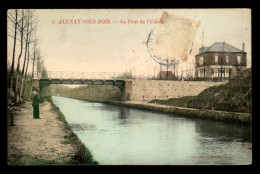 93 - AULNAY-SOUS-BOIS - LE PONT DE L'UNION - Aulnay Sous Bois