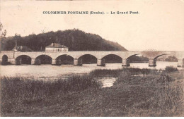 COLOMBIER FONTAINE - Le Grand Pont - Très Bon état - Autres & Non Classés