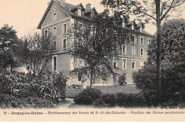 BOURG LA REINE : Etablissement Des Soeurs De N.-D. Du Calvaire, Pavillon Des Dames Pensionnaires - Très Bon état - Bourg La Reine