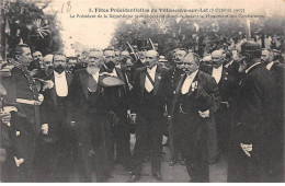 Fêtes Présidentielles De VILLENEUVE SUR LOT - 3 Octobre 1907 - Le Président De La République - Très Bon état - Villeneuve Sur Lot