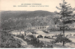 CHAPEAUROUX - Le Viaduc Et Le Pont Sur L'Allier - Très Bon état - Langogne