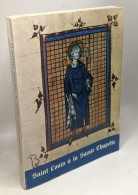 Saint Louis à La Sainte Chapelle --- Catalogue De L'exposition Présentée Par La Direction Générale Des Archives De Franc - Art