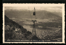 AK Innsbruck, Ortsansicht, Stütze 4 Der Nordketten-Seilschwebebahn Und Tuxer Vorberge  - Funicolari