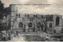 CLERMONT : L'eglise Incendiée Par Les Boches, Ruines - Tres Bon Etat - Andere & Zonder Classificatie