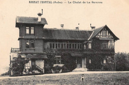 ROSNAY-L'HOPITAL : Le Chalet De La Garenne - Tres Bon Etat - Autres & Non Classés