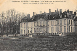 LA MOTTE-TILLY : Chateau Construit Par L'abbée Terray Sous Le Regne De Louis XV - Etat - Autres & Non Classés