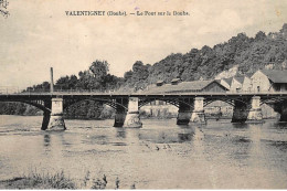 VALENTIGNEY : Le Pont Sur Le Doubs - Tres Bon Etat - Valentigney