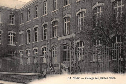 LA FERE : College Des Jeunes Filles - Tres Bon Etat - Other & Unclassified