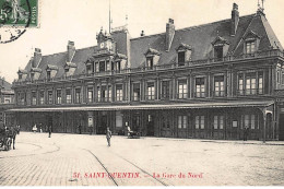 SAINT-QUENTIN : La Gare Du Nord - Tres Bon Etat - Saint Quentin