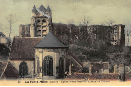 LA FERTE-MILON : Eglise Notre-dame Et Ruines Du Chateau - Etat - Other & Unclassified