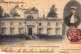 CHATEAU-THIERRY : Palais De Justice Et President Magnaud - Etat - Chateau Thierry