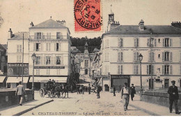 CHATEAU-THIERRY : La Rue Du Pont - Tres Bon Etat - Chateau Thierry