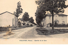 VELAINES : Quartier De La Gare - Tres Bon Etat - Other & Unclassified