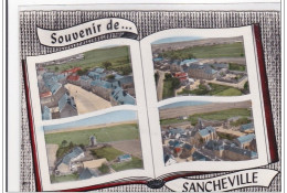 SANCHEVILLE : Souvenir De Sancheville, Place Centrale, Ecoles Et Quartier De Mairie, Moulin Et Eglise - Tres Bon Etat - Autres & Non Classés