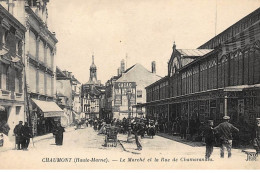 CHAUMONT : Le Marché Et La Rue De Chamarandes - Tres Bon Etat - Chaumont