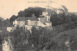 PIERRE-CHATEL : Fort De Pierre-chatel - Tres Bon Etat - Ohne Zuordnung