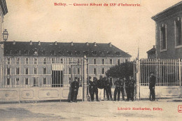 BELLEY : Caserne Sibuet Du 133e D'infanterie - Tres Bon Etat - Belley