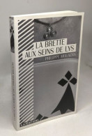 La Brette Aux Seins De Lys - Andere & Zonder Classificatie