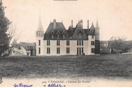 THIONNE : Chateau Des Gouttes - Tres Bon Etat - Sonstige & Ohne Zuordnung