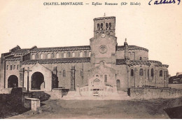 CHATEL-MONTAGNE : Eglise Romane XIe Siecle - Tres Bon Etat - Sonstige & Ohne Zuordnung