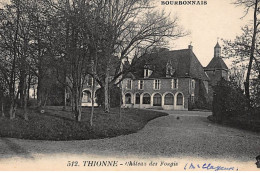 THIONNE : Chateau Des Fougis - Tres Bon Etat - Vichy