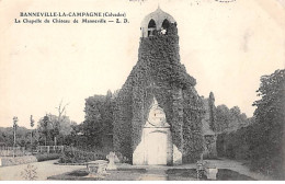 BANNEVILLE LA CAMPAGNE - La Chapelle Du Château De Manneville - Très Bon état - Autres & Non Classés