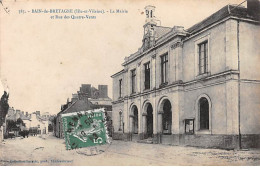 BAIN DE BRETAGNE - La Mairie Et Rue Des Quatre Vents - Très Bon état - Other & Unclassified