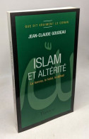 Islam Et Altérité : La Femme Le Halah Le Djihad - Religión