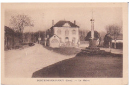 27 - EURE - FONTAINE SOUS JOUY - LA MAIRIE - LE CALVAIRE  - LIBERTE EGALITE FRATERNITE - Other & Unclassified