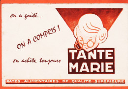 06174 / TANTE MARIE Pates Alimentaires Qualité Supérieure " On A Gouté ON A COMPRIS On Achète Toujours " Buvard-Blotter - Alimentaire