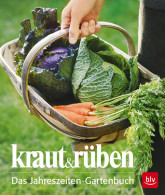 Kraut & Rüben : Das Jahreszeiten-Gartenbuch - Oude Boeken