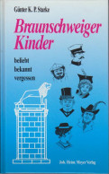 Braunschweiger Kinder : Beliebt - Bekannt - Vergessen - Oude Boeken