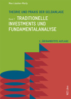 Theorie Und Praxis Der Geldanlage Band 1: Traditionelle Investments Und Fundamentalanalyse - Altri & Non Classificati